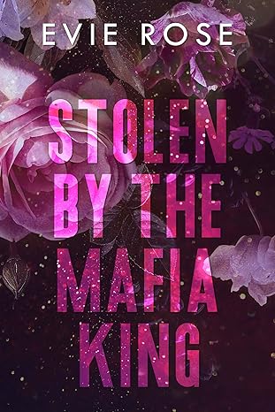 Stolen by the Mafia King (London Mafia Bosses)
