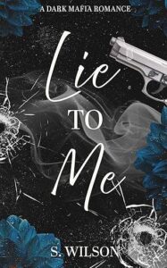 Lie to Me: A Second Chance Mafia Romance (The Romano Empire Book 3)