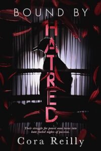 Bound By Hatred: An Enemies to Lovers Mafia Romance (Born in Blood Mafia Chronicles Book 3)