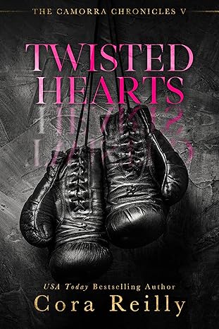 Twisted Hearts (The Camorra Chronicles Book 5)
