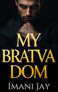 MY BRATVA DOM (Maksimov Family Bratva Romance)