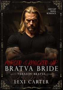 Forced & Knocked-Up Bratva Bride: Age Gap Mafia Romance (Tarasov Bratva Book 10)