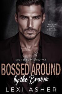Bossed Around by the Bratva: Age Gap Plus-Size Mafia Romance (Morozov Bratva Book 20)